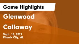 Glenwood  vs Callaway  Game Highlights - Sept. 16, 2021
