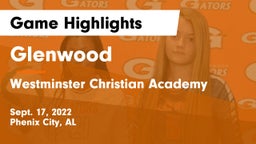 Glenwood  vs Westminster Christian Academy Game Highlights - Sept. 17, 2022