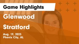 Glenwood  vs Stratford Game Highlights - Aug. 19, 2023