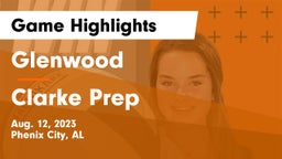 Glenwood  vs Clarke Prep Game Highlights - Aug. 12, 2023