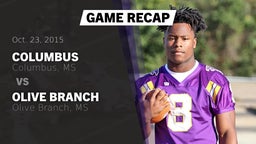 Recap: Columbus  vs. Olive Branch  2015