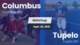 Matchup: Columbus vs. Tupelo  2018