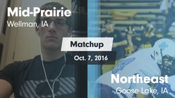 Matchup: Mid-Prairie High vs. Northeast  2016