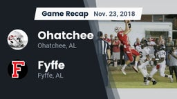 Recap: Ohatchee  vs. Fyffe  2018