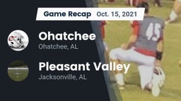 Recap: Ohatchee  vs. Pleasant Valley  2021