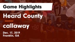 Heard County  vs callaway  Game Highlights - Dec. 17, 2019