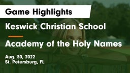 Keswick Christian School vs Academy of the Holy Names Game Highlights - Aug. 30, 2022