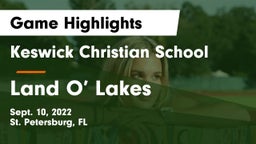 Keswick Christian School vs Land O’ Lakes Game Highlights - Sept. 10, 2022
