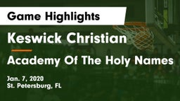 Keswick Christian  vs Academy Of The Holy Names Game Highlights - Jan. 7, 2020