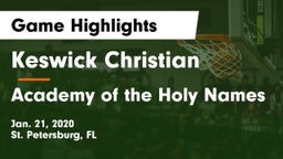 Keswick Christian  vs Academy of the Holy Names Game Highlights - Jan. 21, 2020