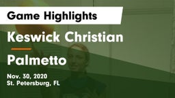 Keswick Christian  vs Palmetto  Game Highlights - Nov. 30, 2020