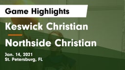 Keswick Christian  vs Northside Christian Game Highlights - Jan. 14, 2021