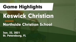 Keswick Christian  vs Northside Christian School Game Highlights - Jan. 22, 2021