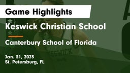 Keswick Christian School vs Canterbury School of Florida Game Highlights - Jan. 31, 2023