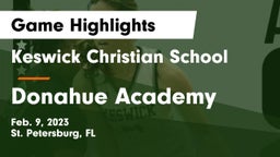 Keswick Christian School vs Donahue Academy Game Highlights - Feb. 9, 2023