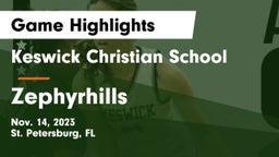 Keswick Christian School vs Zephyrhills  Game Highlights - Nov. 14, 2023