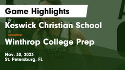 Keswick Christian School vs Winthrop College Prep Game Highlights - Nov. 30, 2023