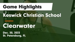 Keswick Christian School vs Clearwater  Game Highlights - Dec. 30, 2023