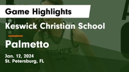 Keswick Christian School vs Palmetto Game Highlights - Jan. 12, 2024