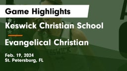 Keswick Christian School vs Evangelical Christian  Game Highlights - Feb. 19, 2024
