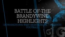 Downingtown West football highlights Battle of the Brandywine Highlights