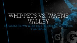 Downingtown West football highlights Whippets vs. Wayne Valley