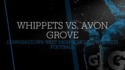 Downingtown West football highlights Whippets vs. Avon Grove
