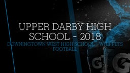 Downingtown West football highlights Upper Darby High School - 2018