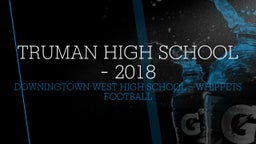 Downingtown West football highlights Truman High School - 2018