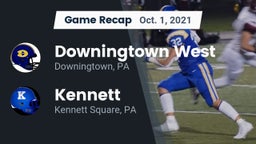 Recap: Downingtown West  vs. Kennett  2021