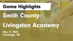 Smith County  vs Livingston Academy Game Highlights - Dec. 9, 2022