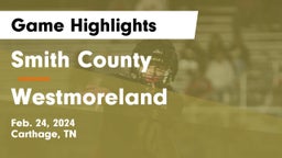 Smith County  vs Westmoreland Game Highlights - Feb. 24, 2024