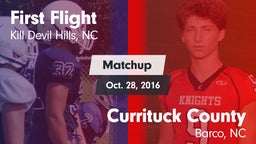 Matchup: First Flight vs. Currituck County  2016