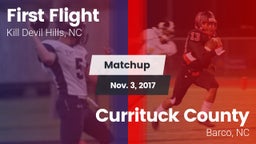 Matchup: First Flight vs. Currituck County  2017