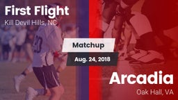 Matchup: First Flight vs. Arcadia  2018