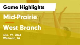 Mid-Prairie  vs West Branch  Game Highlights - Jan. 19, 2024
