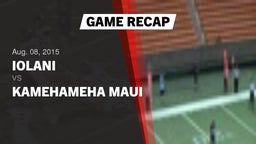 Recap: Iolani  vs. Kamehameha Maui  2015