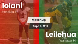 Matchup: 'Iolani vs. Leilehua  2018