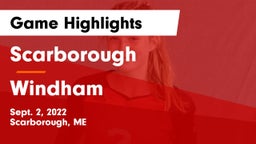 Scarborough  vs Windham Game Highlights - Sept. 2, 2022