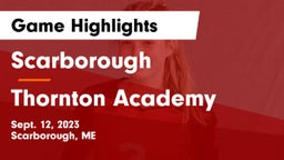 Scarborough  vs Thornton Academy Game Highlights - Sept. 12, 2023
