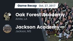 Recap: Oak Forest Academy  vs. Jackson Academy  2017