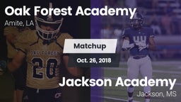 Matchup: Oak Forest Academy vs. Jackson Academy  2018