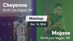 Matchup: Cheyenne vs. Mojave  2016