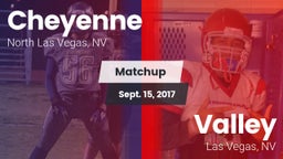 Matchup: Cheyenne vs. Valley  2017