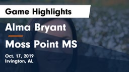 Alma Bryant  vs Moss Point MS Game Highlights - Oct. 17, 2019