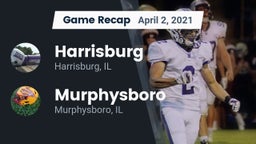 Recap: Harrisburg  vs. Murphysboro  2021