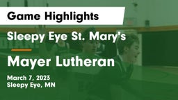 Sleepy Eye St. Mary's  vs Mayer Lutheran  Game Highlights - March 7, 2023