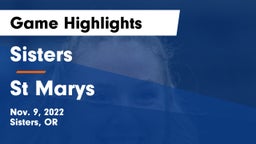 Sisters  vs St Marys Game Highlights - Nov. 9, 2022