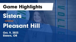 Sisters  vs Pleasant Hill  Game Highlights - Oct. 9, 2023