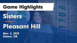 Sisters  vs Pleasant Hill  Game Highlights - Nov. 4, 2023